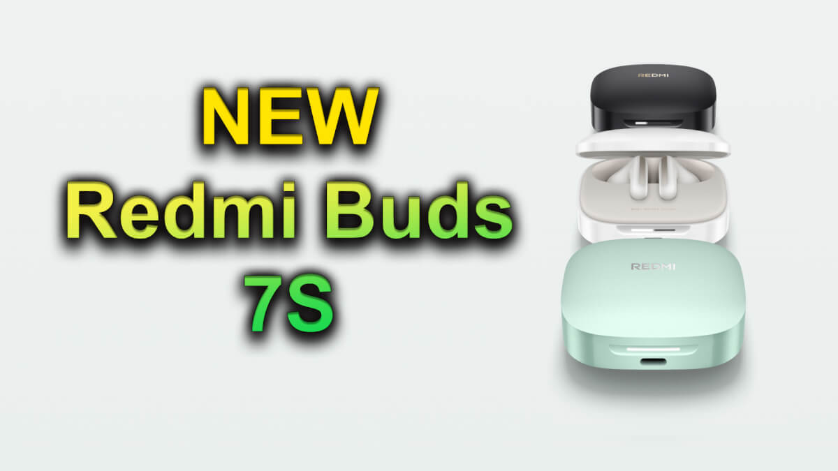 New TWS Earbuds Redmi Buds 7S vs Redmi Buds 6S - What's New?