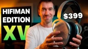 Обзор HiFiMAN Edition XV — Грандиозность за Малые Деньги: Младшая Модель, Которой Аплодируешь за $399